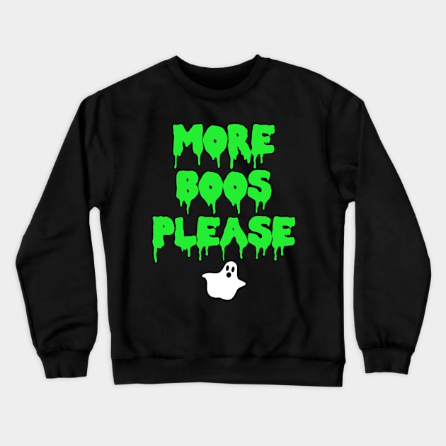 More Boos Please Halloween Costume Ghost Crewneck Sweatshirt by charlescheshire